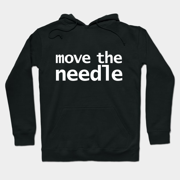 Move The Needle Hoodie by ellenhenryart